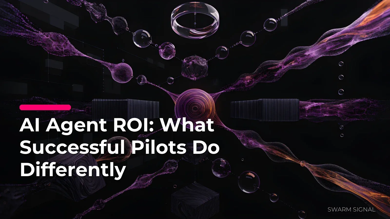 AI Agent ROI: What Successful Pilots Do Differently