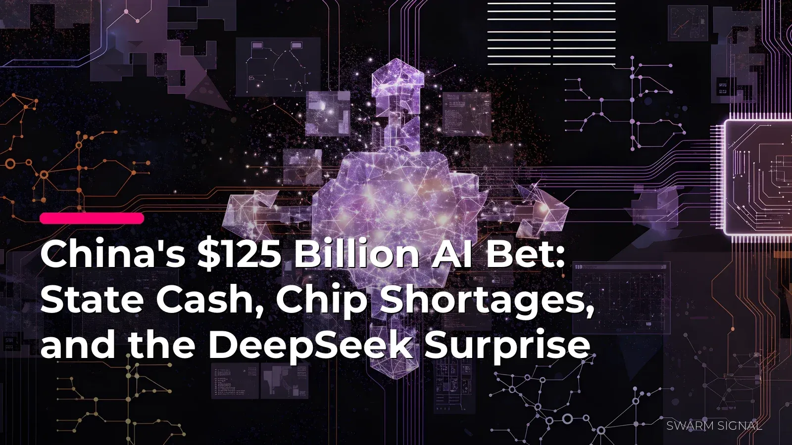 China's $125 Billion AI Bet: State Cash, Chip Shortages, and the DeepSeek Surprise