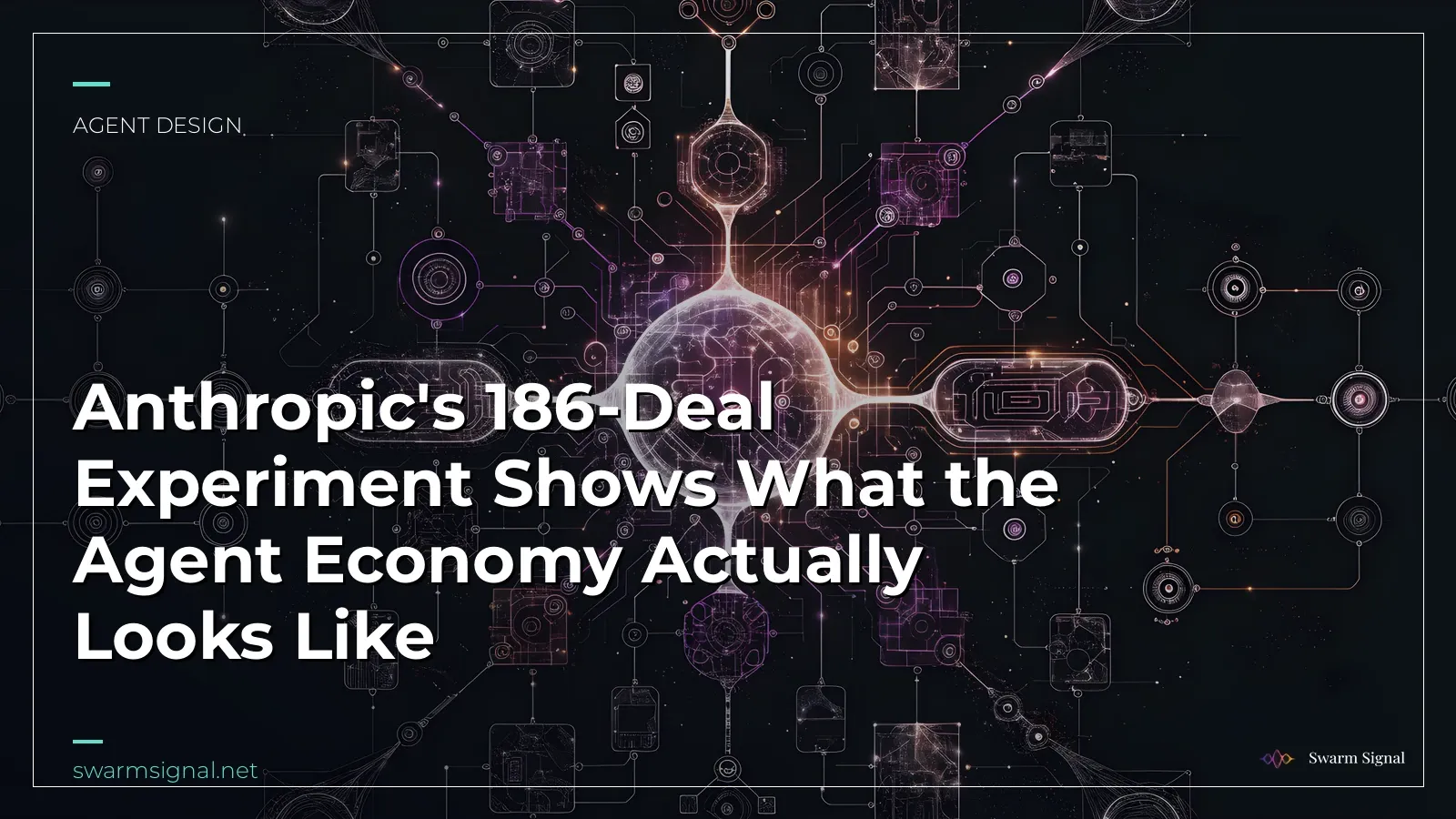 Anthropic's 186-Deal Experiment Shows What the Agent Economy Actually Looks Like