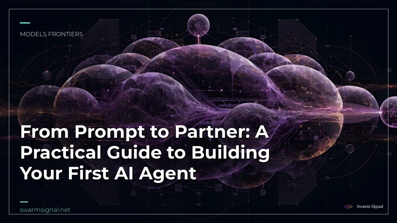 From Prompt to Partner: A Practical Guide to Building Your First AI Agent