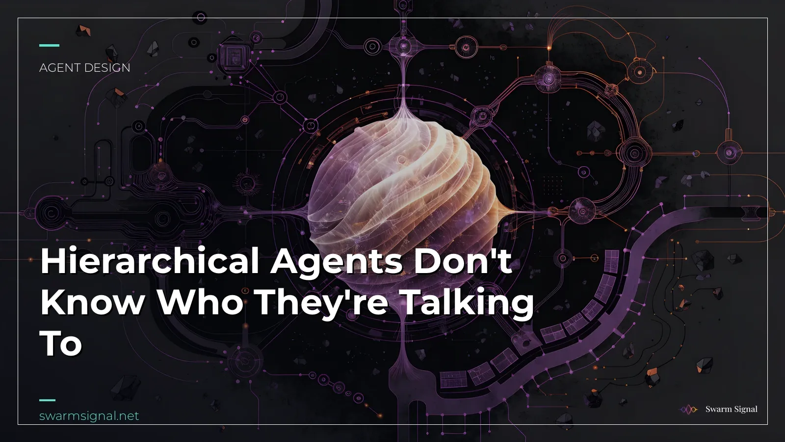 Hierarchical Agents Don't Know Who They're Talking To
