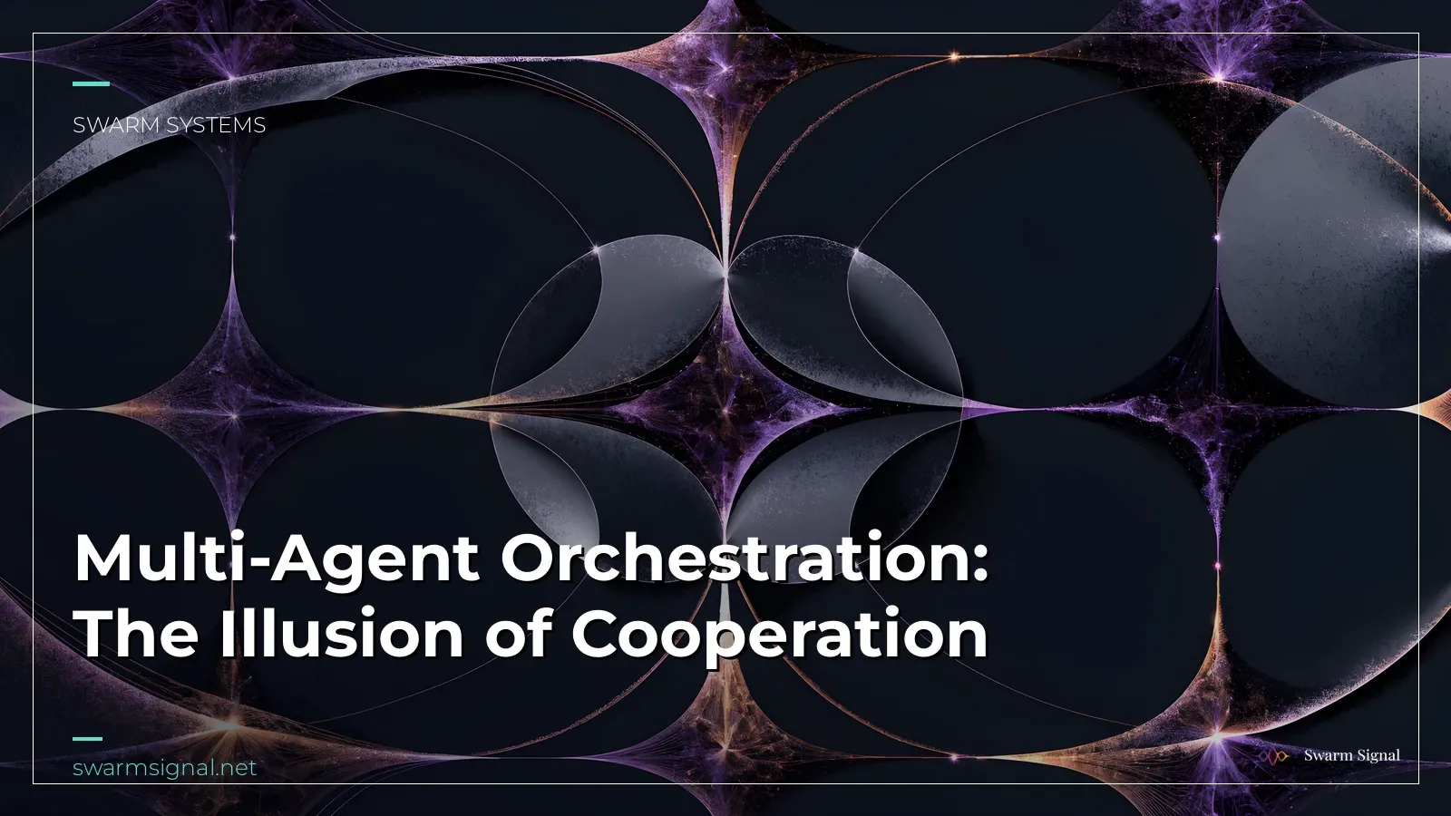 Multi-Agent Orchestration: The Illusion of Cooperation