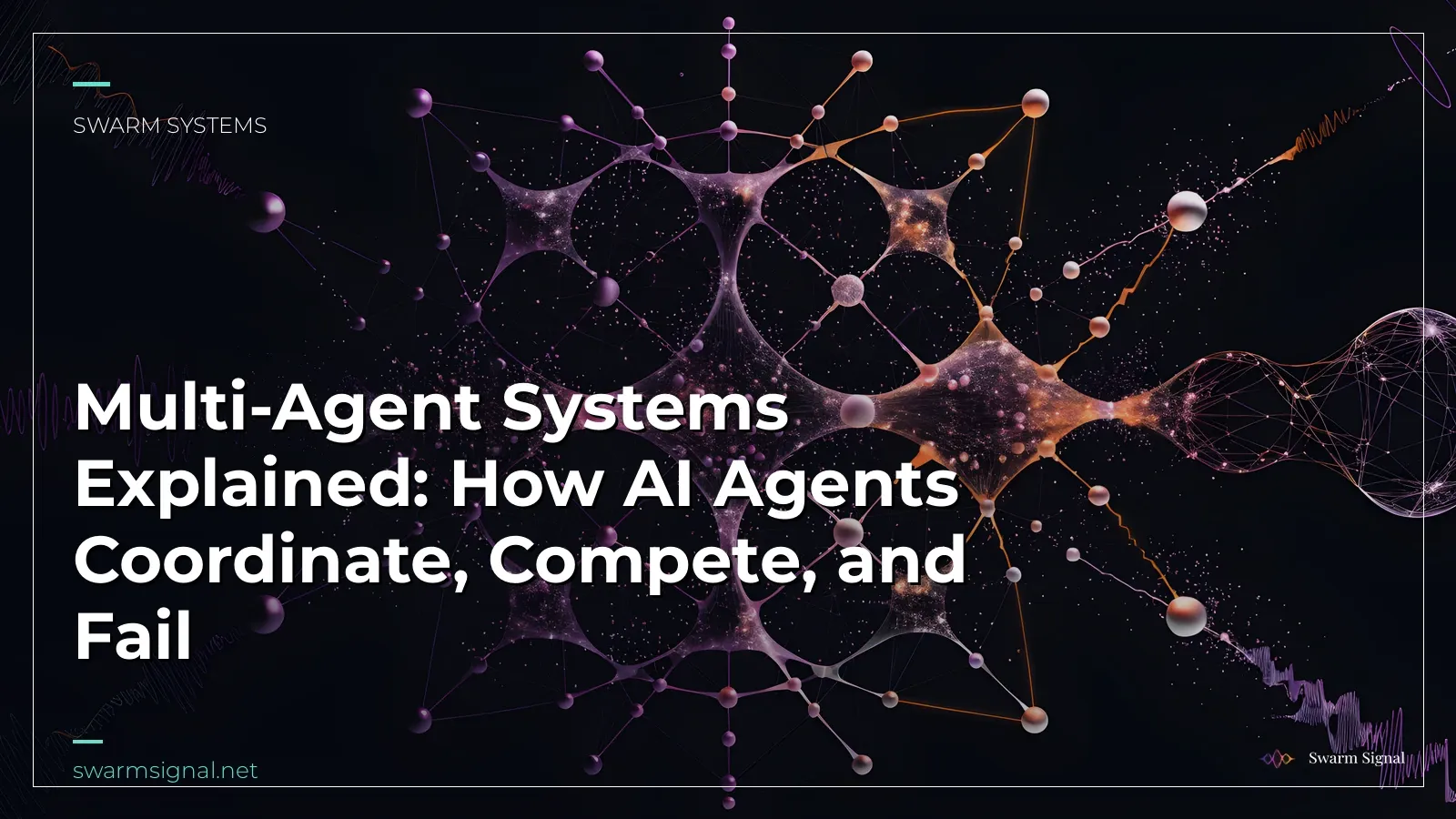 Multi-Agent Systems Explained: How AI Agents Coordinate, Compete, and Fail