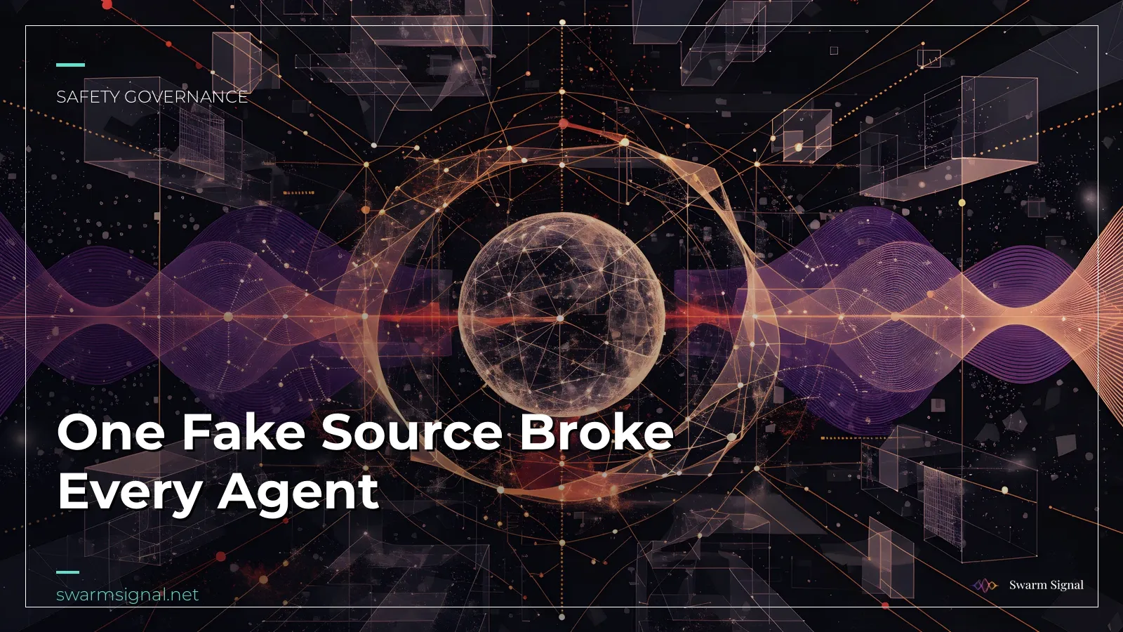 One Fake Source Broke Every Agent