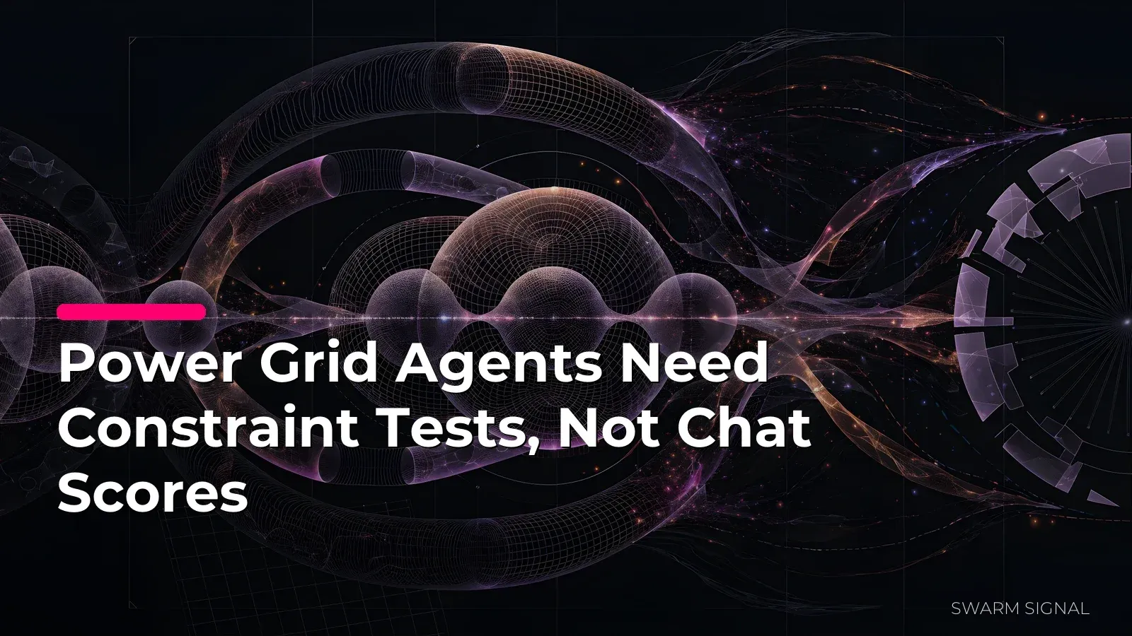 Power Grid Agents Need Constraint Tests, Not Chat Scores
