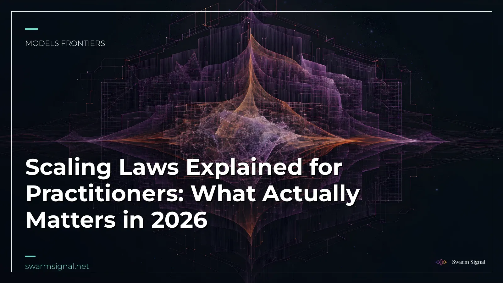 Scaling Laws Explained for Practitioners: What Actually Matters in 2026