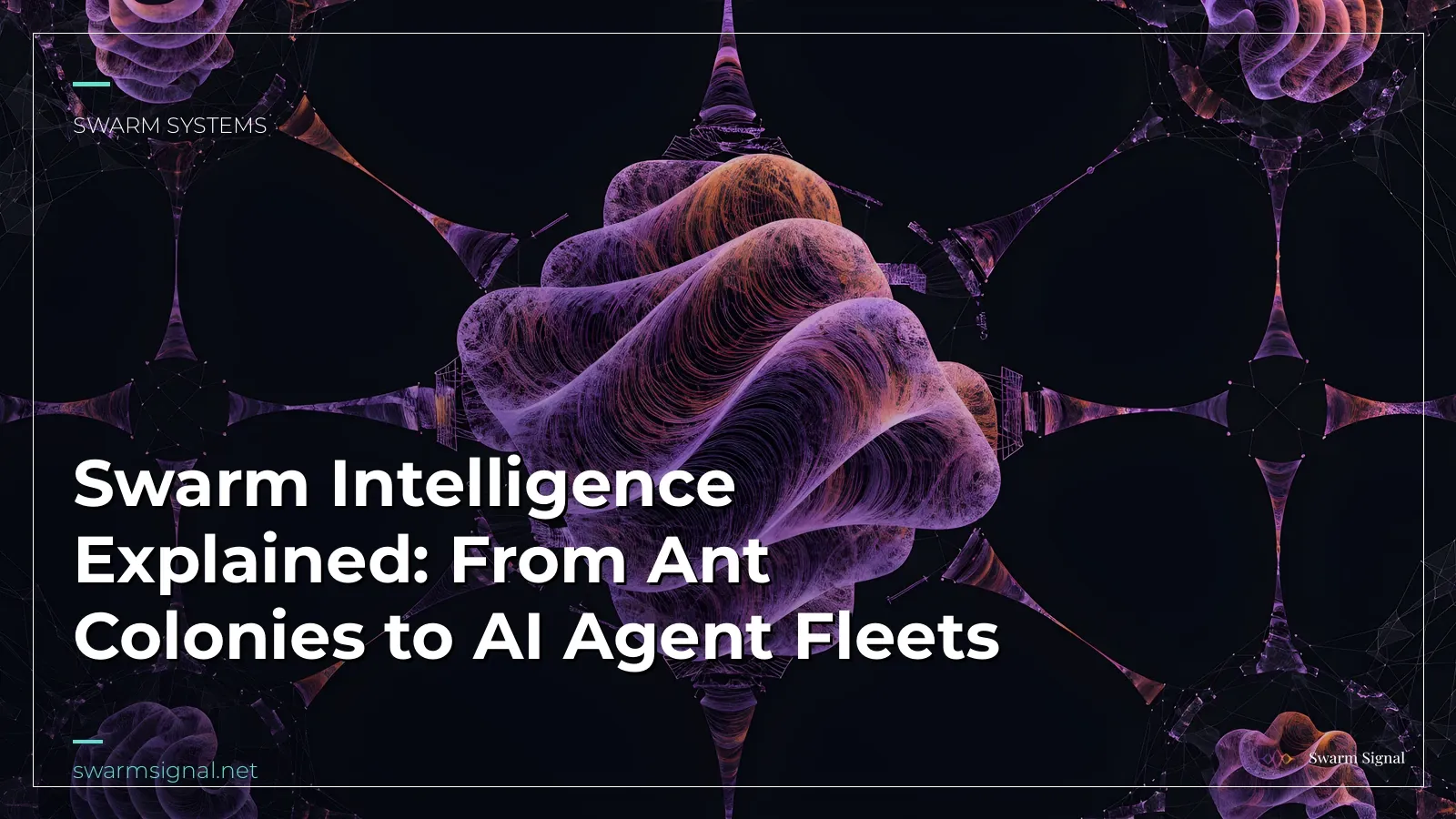Swarm Intelligence Explained: From Ant Colonies to AI Agent Fleets