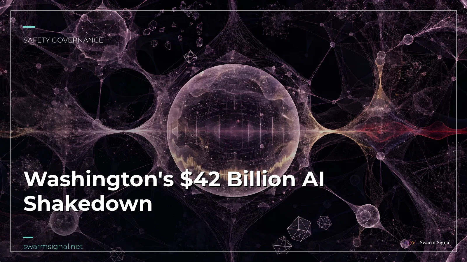 Washington's $42 Billion AI Shakedown