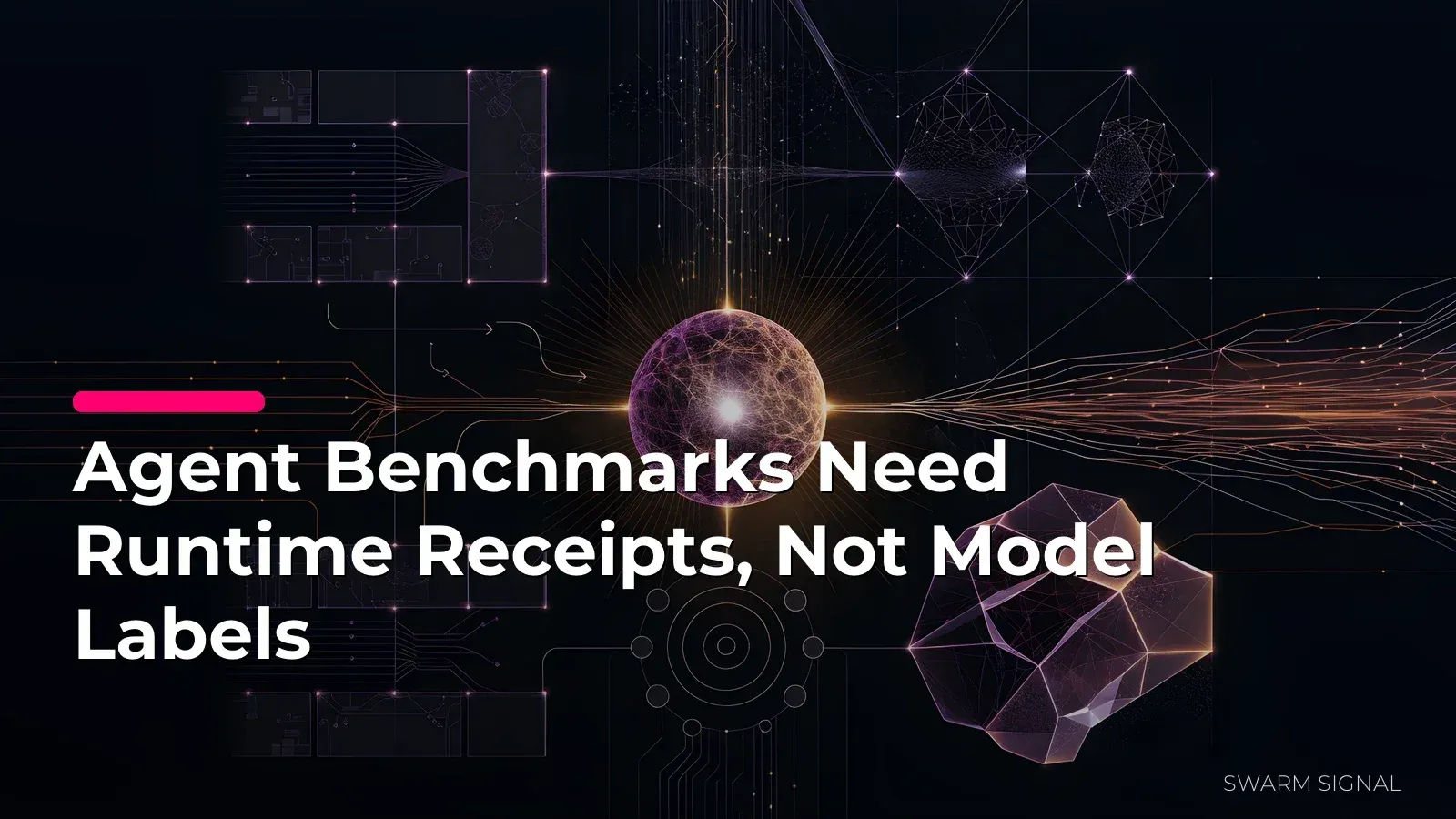Agent Benchmarks Need Runtime Receipts, Not Model Labels